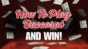 How to play Baccarat - The hottest entertainment product at the casino